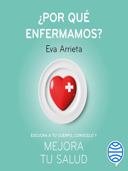 Title details for ¿Por qué enfermamos? by Eva Arrieta - Available